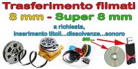 TRASFERIMENTO FILMATI 8mm e SUPER 8mm